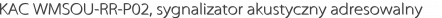 KAC WMSOU-RR-P02, sygnalizator akustyczny adresowalny
